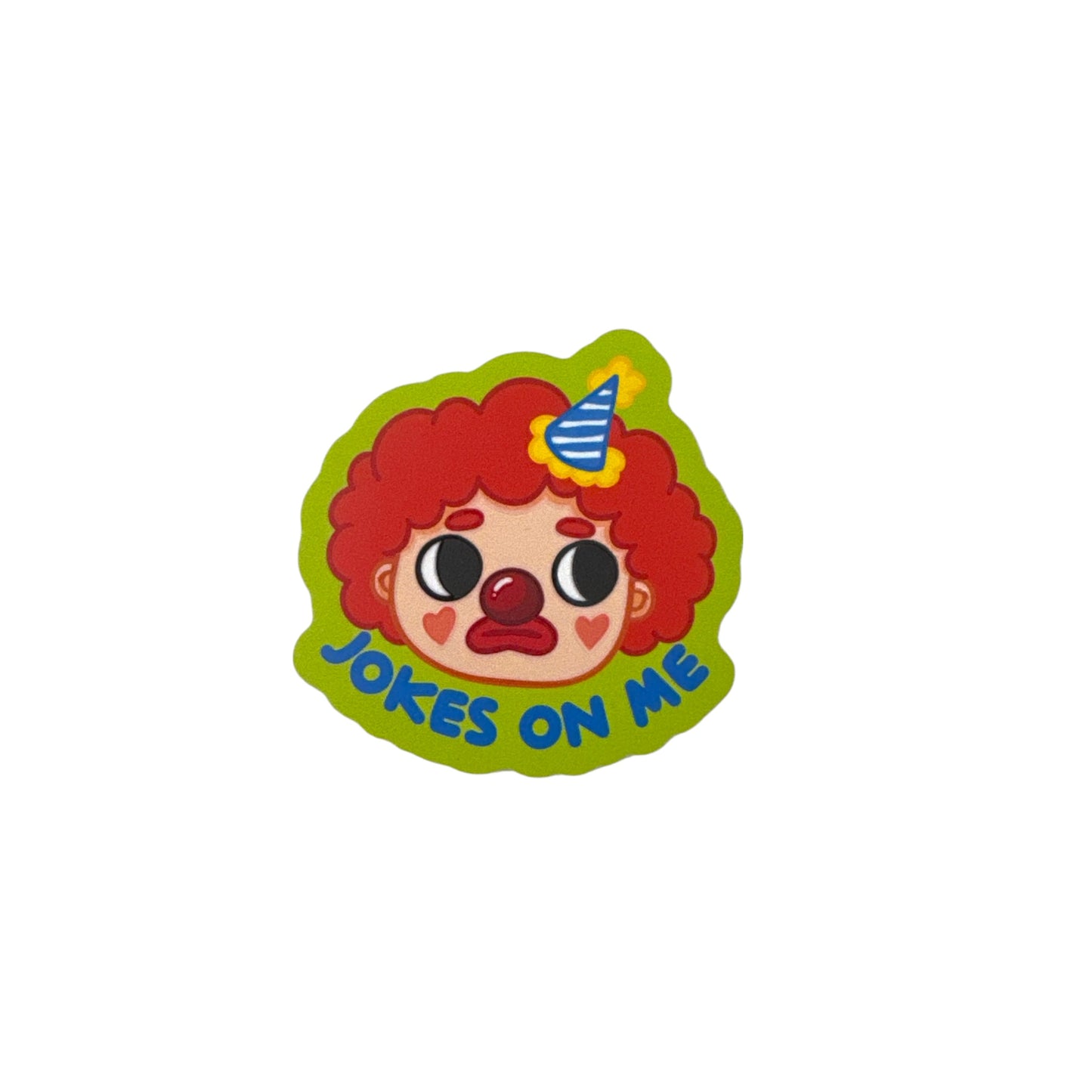 Jokes On Me Sticker